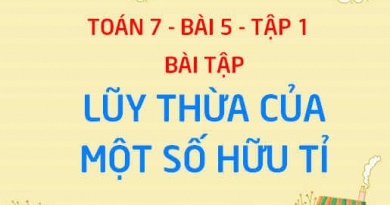 Bài tập lũy thừa với số mũ tự nhiên của một số hữu tỉ, tích và thương của hai lũy thừa cùng cơ số - Toán 7 bài 5